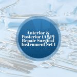 Anterior & Posterior (A&P) Repair Surgical Instrument Set 1