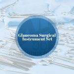 Glaucoma Surgical Instrument Set